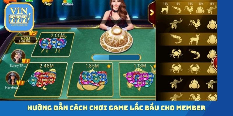 Hướng dẫn cách chơi game lắc Bầu cho Member