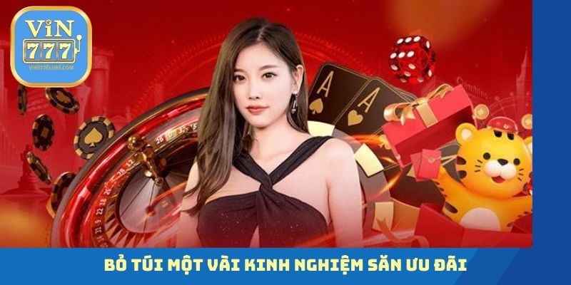 Bỏ túi một vài kinh nghiệm săn ưu đãi